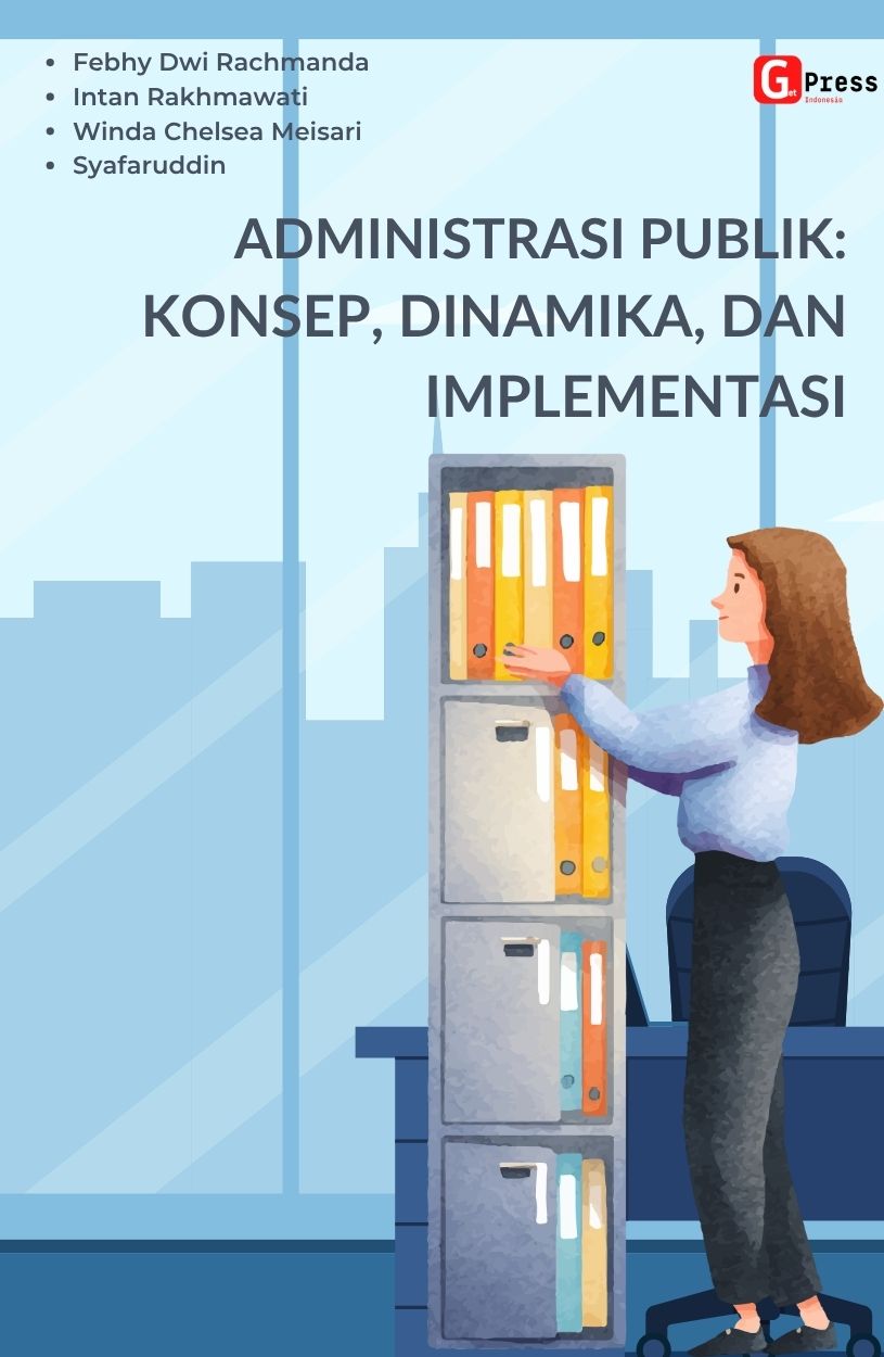 Administrasi Publik: Konsep, Dinamika, Dan Implementasi